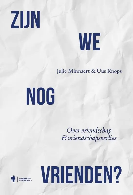 Boekomslag van zijn we nog vrienden over vriendschap en vriendschapsverlies met marineblauwe tekst op witte achtergrond