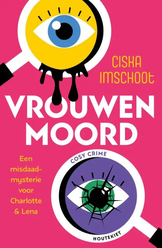 Het boek vrouwenmoord van ciska imschoot heeft een felroze kaft met witte tekst en is een misdaadmysterie