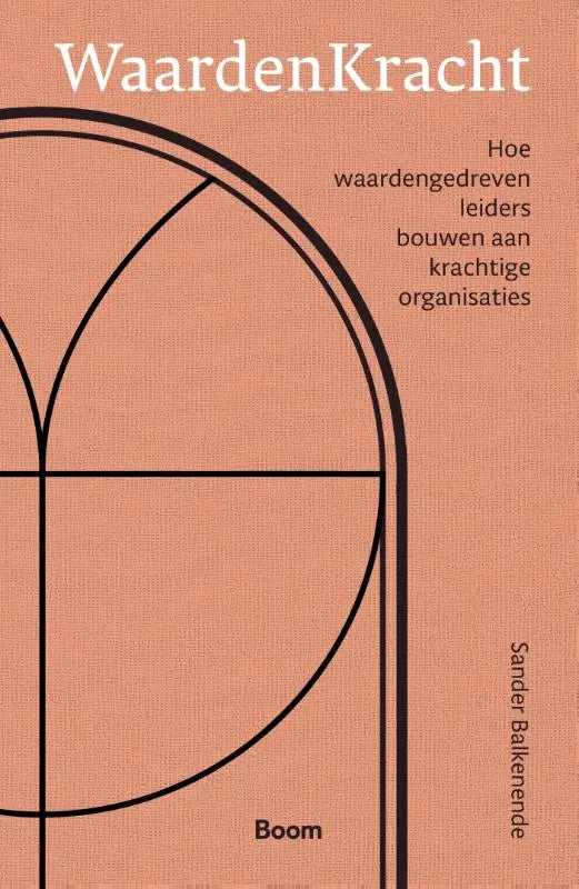 Het boek waardenkracht van sander balkenende toont een oranje minimalistisch ontwerp over waardengedreven leiders bouwen