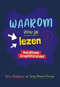 De cover van het boek waarom zou je lezen van petra moolenaar en tonny meelis-voorma met paarsblauw ontwerp