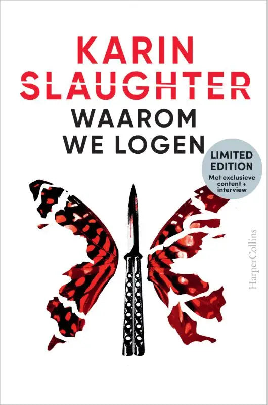 Limited edition boek waarom we logen van karin slaughter met roodzwart vlinderomslag en mes in het midden