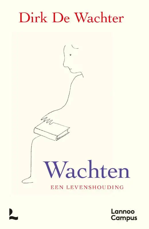 Het boek wachten een levenshouding van dirk de wachter toont een minimalistische lijntekening met paarse titel van lannoo campus maatschappij algemeen