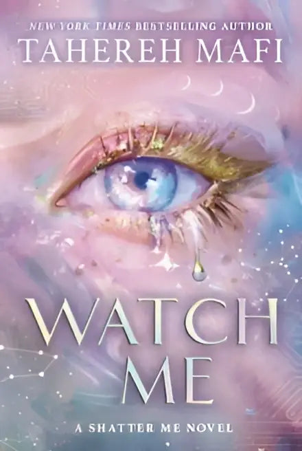 De boekcover van watch me tahereh mafi toont een felblauwe iris met gouden wimpers tegen roze paarse achtergrond aaron warner anderson