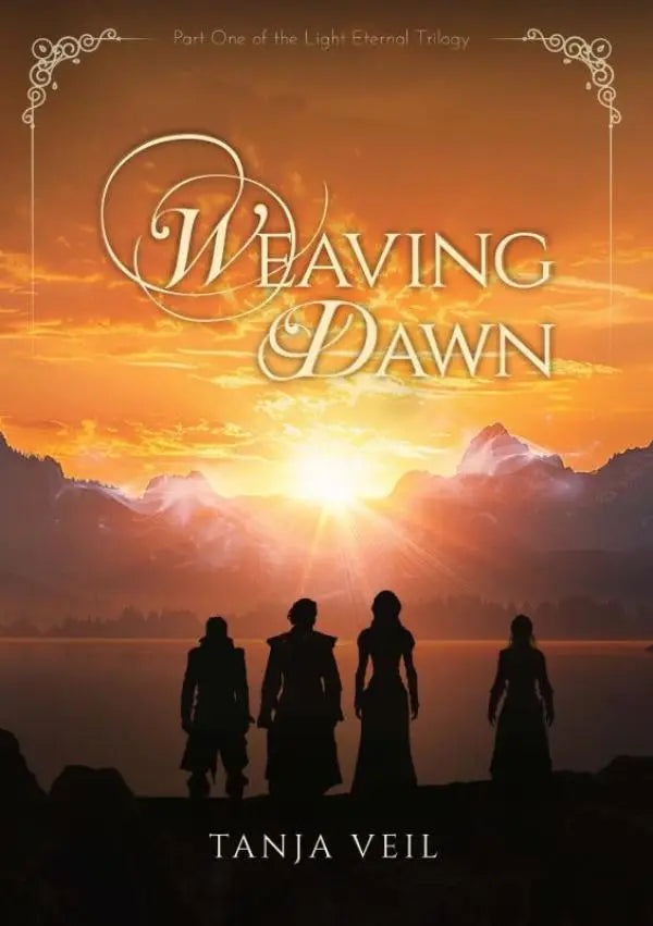 Weaving Dawn - Part One of the Light Eternal Trilogy