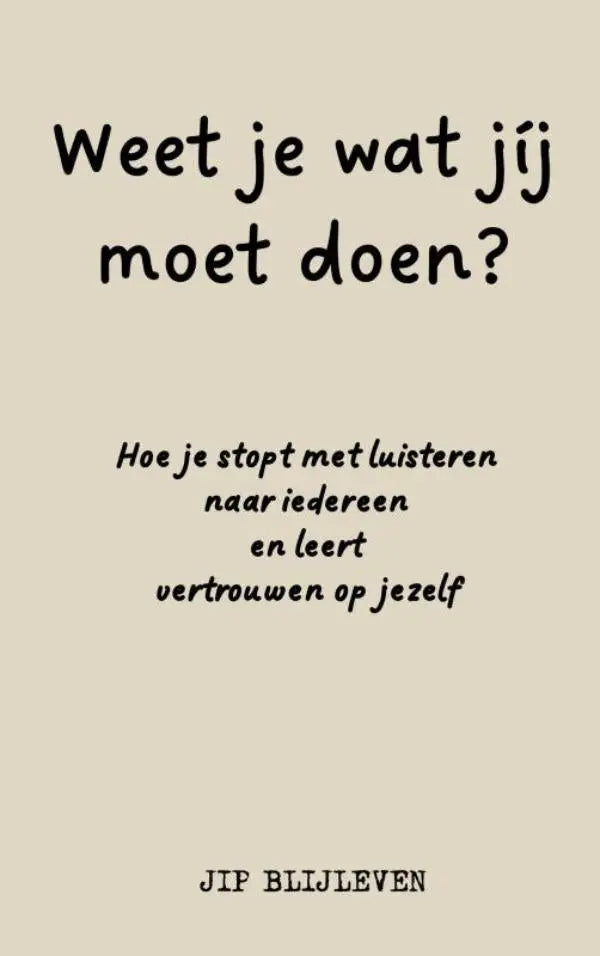 Beige boekcover met zwarte handgeschreven tekst in het nederlands over hoe je leert vertrouwen op jezelf