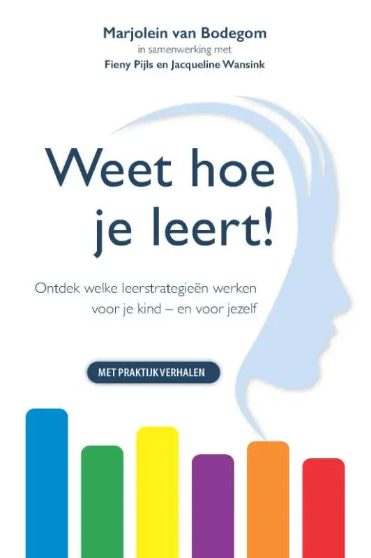Wit boekcover met lichtblauwe hoofd silhouet en kleurrijke balken bij titel weet hoe je leert leerstrategieën werken