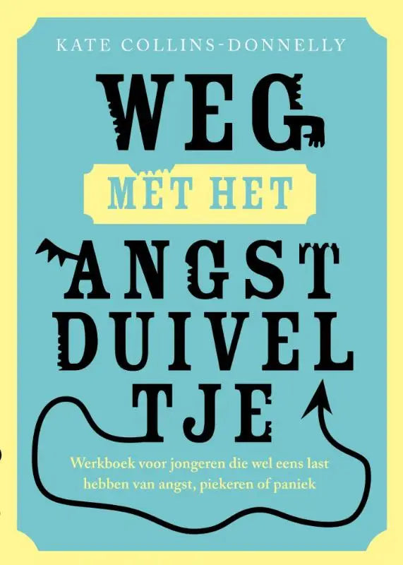 Turquoise werkboek weg met het angstduiveltje van kate collins-donnelly voor jonge lezers met angst en paniek