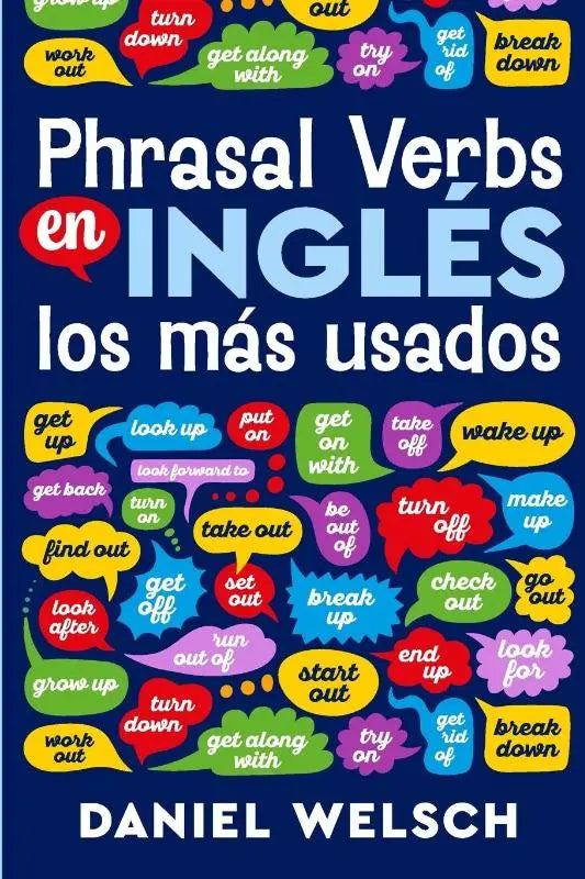 Welsch, D: Phrasal Verbs en Inglés - los más usados