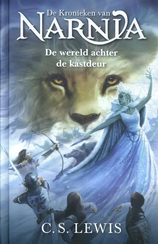 De cover van de nederlandse editie van de chronicles of narnia het verhaal achter de kastdeur door c s lewis
