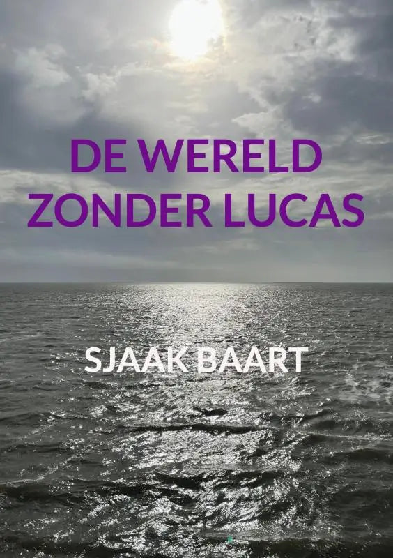 Boekomslag van de wereld zonder lucas met paarse en witte tekst op een oceaanfoto bij bewolkte lucht en zonlicht