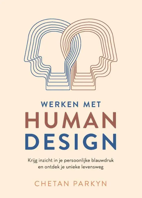 De boekcover van werken met human design toont twee overlappende hoofd silhouetten in blauw en beige voor inzicht en persoonlijke blauwdruk