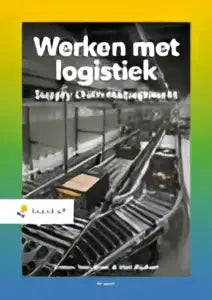 De boekcover van werken met logistiek door hessel visser toont de titel in zwarte letters met subtitel en auteurinformatie