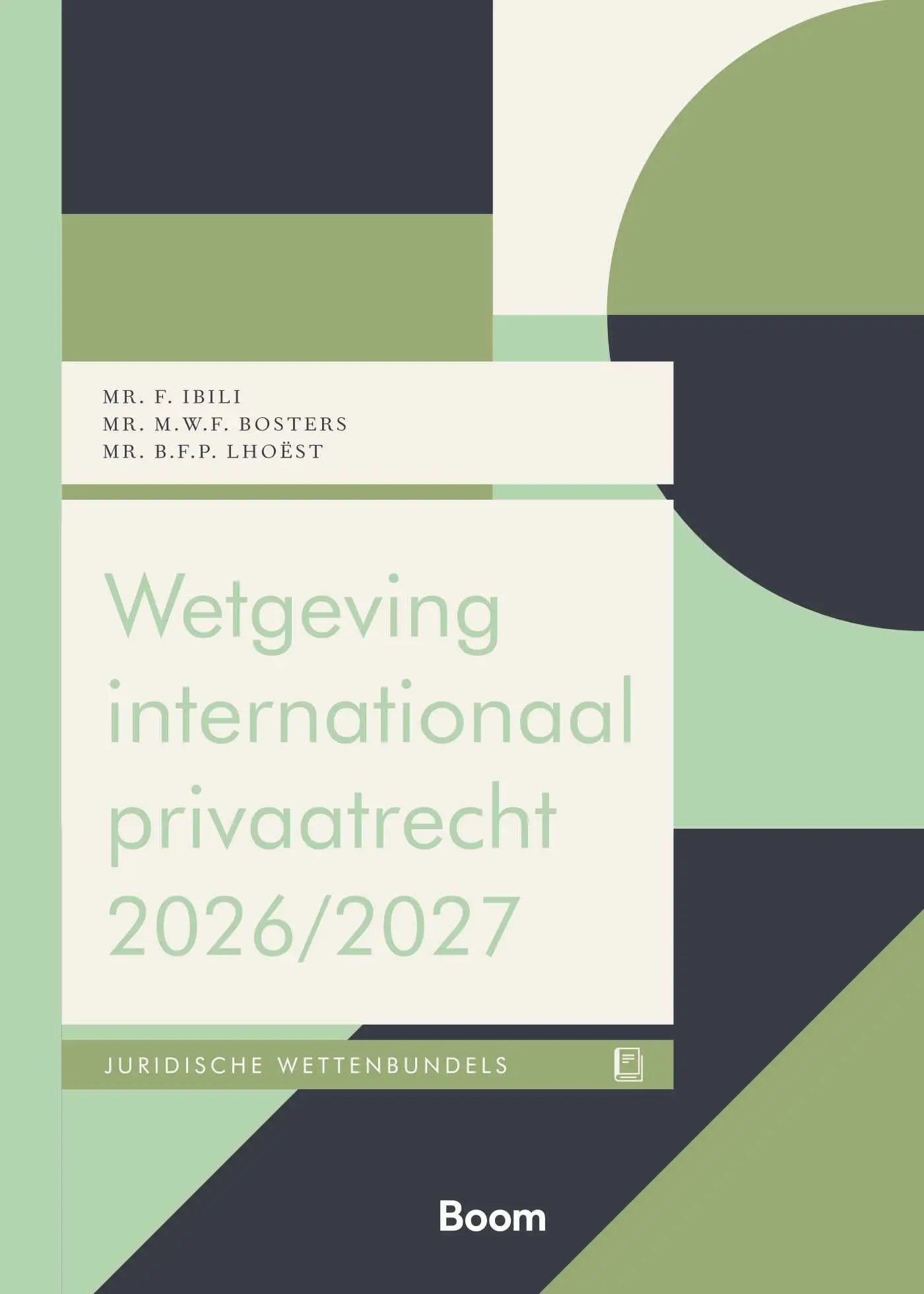 Cover of the 2026 2027 edition of wetgeving internationaal privaatrecht by boom with geometric design in green and gray