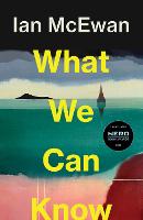 Boekcover What we can know van Ian McEwan met vuurtoren silhouet