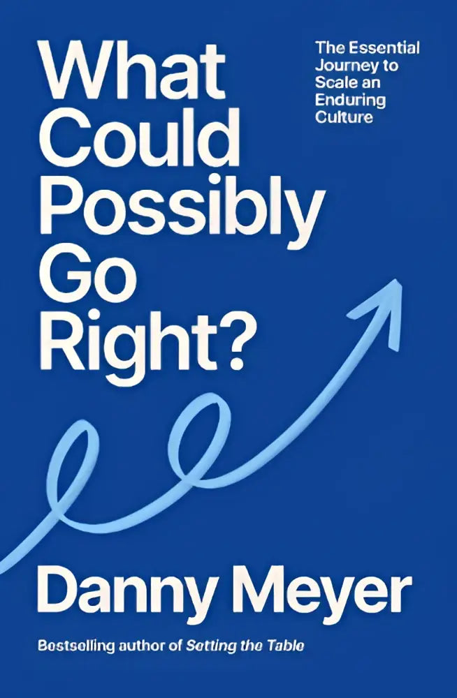 Blauw hardcoverboek what could possibly go right van danny meyer voor inspiratie en zakelijke inzichten
