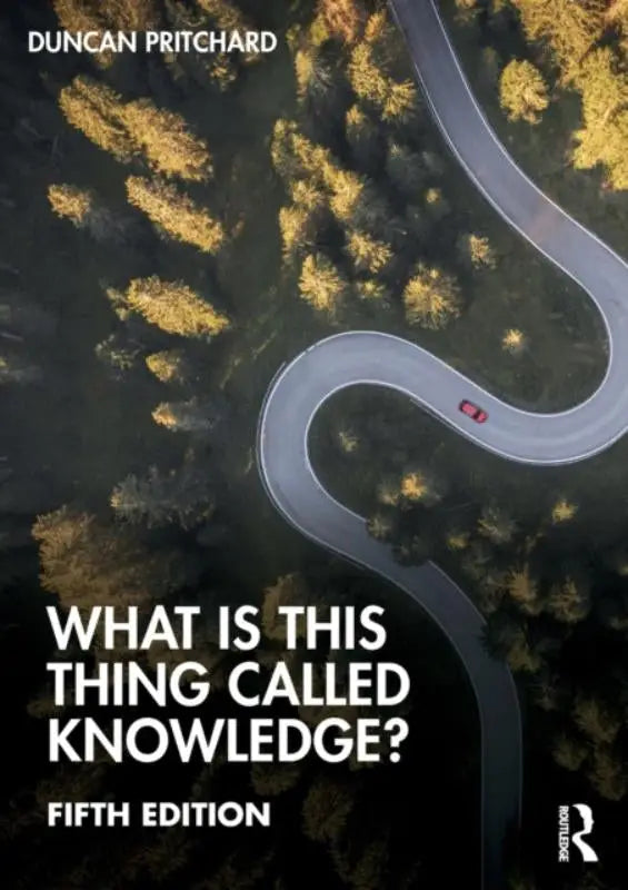 The fifth edition book cover of what is this thing called knowledge by duncan pritchard showing a red car on a winding autumn road