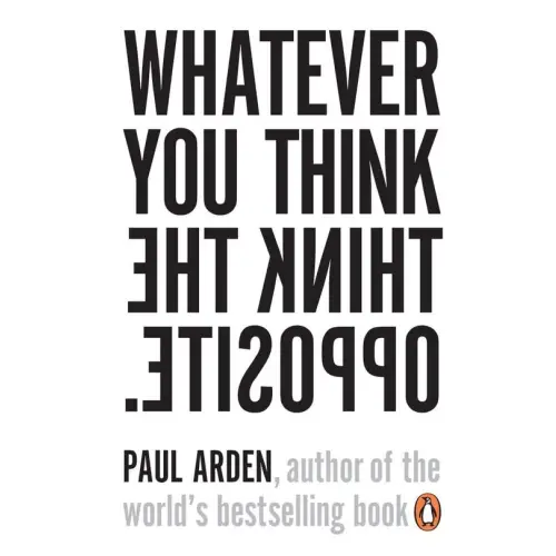 Whatever you think think the opposite - whatever you think, think the opposite - boek