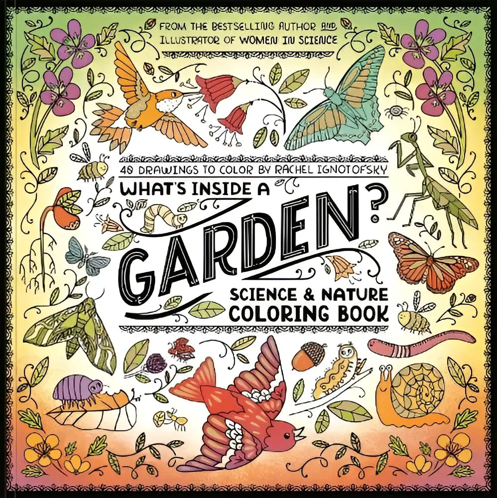 Een kleurrijk illustratief kleurboek getiteld whats inside a garden met gedetailleerde tekeningen van insecten en planten