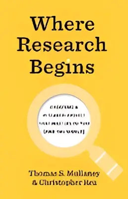 Gele hardcover boek where research begins door thomas s voor het kiezen van een relevant onderzoeksproject