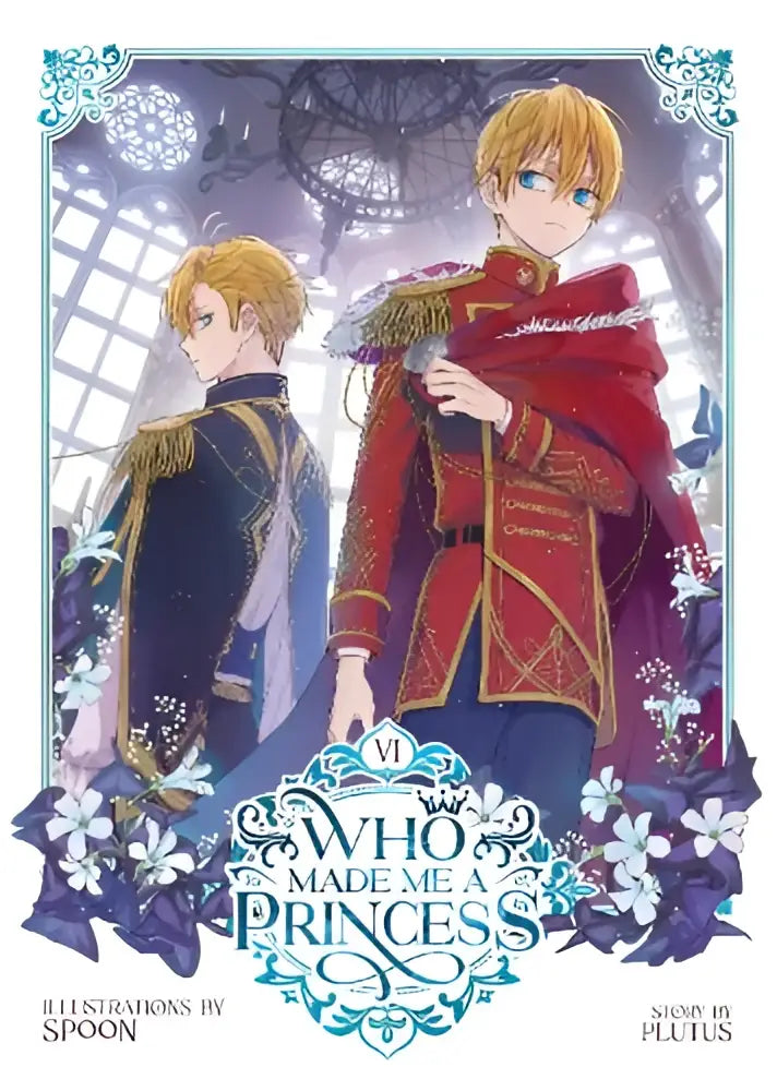 De cover van de manga who made me a princess vol 6 toont twee personages in rijke rood en blauw koninklijke outfits