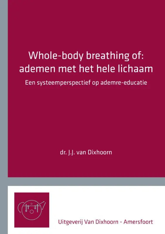 Maroon hardcover boek whole-body breathing van dr met systeem perspectief op adem reeducatie en hele lichaam techniek