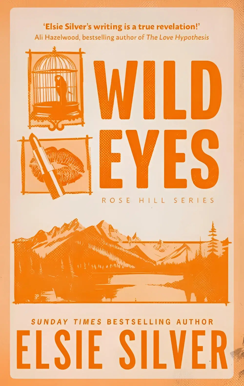 Oranje geïllustreerde boekomslag wild eyes van elsie silver met vogelkooi en lippenstift illustratie small-town romance