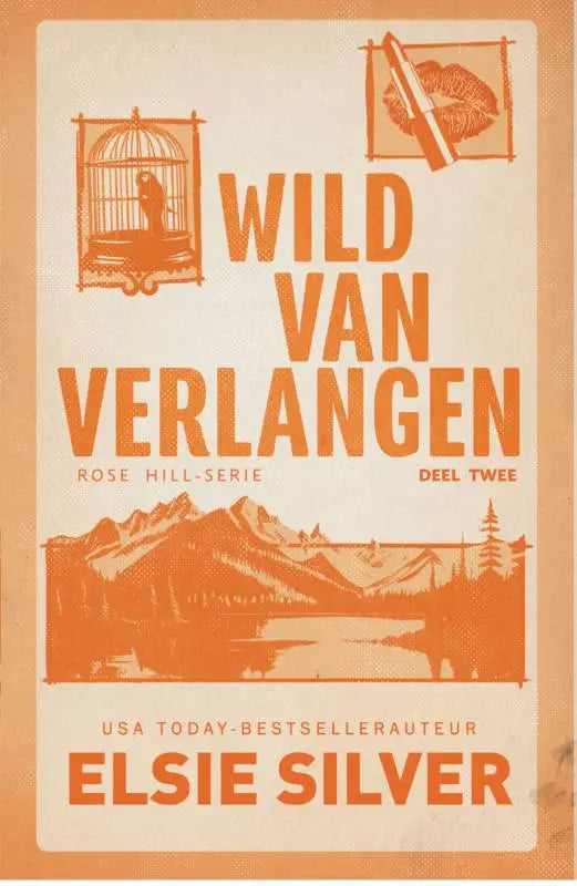 Oranje geïllustreerde boekomslag voor wild van verlangen door elsie silver met thema charmante single dad bij rose hill