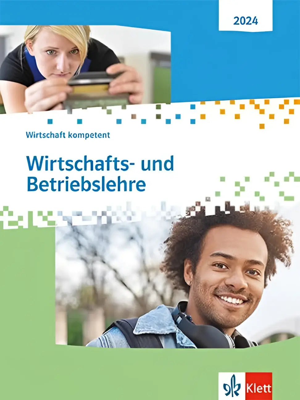 De wirtschaftskompetent schulung wirtschafts- und betriebslehre 2024 editie boek met blauwgroene omslag en studentenfoto’s