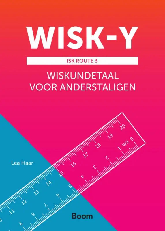 De voorkant van het wisk-y wiskundeboek voor anderstaligen met een transparante liniaal op een roze en teal verloop achtergrond