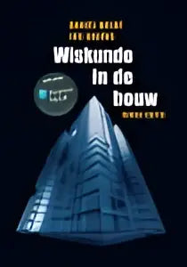 Blauw, hoekig gebouw van glas en staal bij hoger onderwijs voor wiskunde in de bouw door daniël baldé en jos ariëns