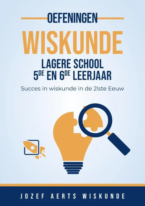 Cover van een wiskunde oefenboek voor 5de en 6de leerjaar lagere school met oranje gloeilamp en vergrootglas