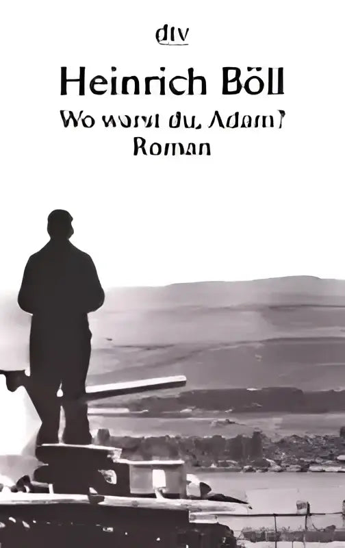 De boekcover van wo warst du adam met de titel der heinrich böll en silhouetten op een houten pier
