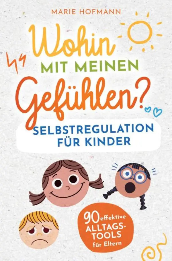 Boekcover van wohin mit meinen gefühlen met vrolijke illustraties en oranje tekst over emotionen und impulse erkennen