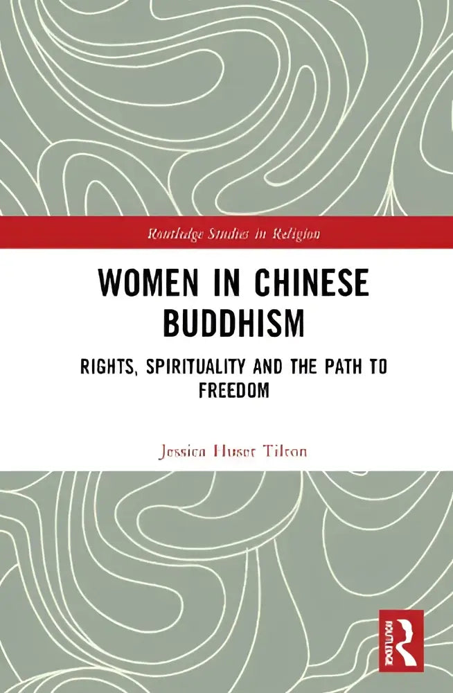 The book cover of women in chinese buddhism by jessica huser tilton features spirituality and the path on a sage green background