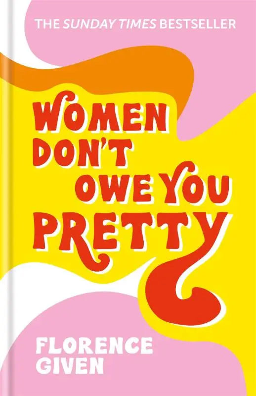 Vibrant gele en roze boekcover met gedurfde rode tekst vrouwen hoeven je niet mooi te zijn het recordbrekende best verkochte boek
