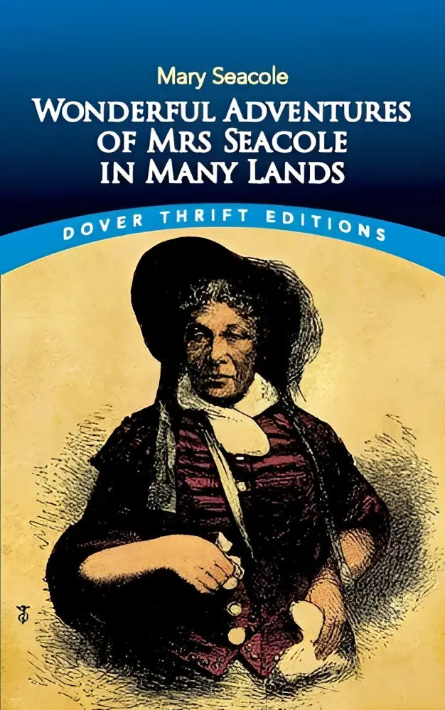 Cover of the dover thrift editions book wonderful adventures of mrs seacole in many lands about the sick and wounded