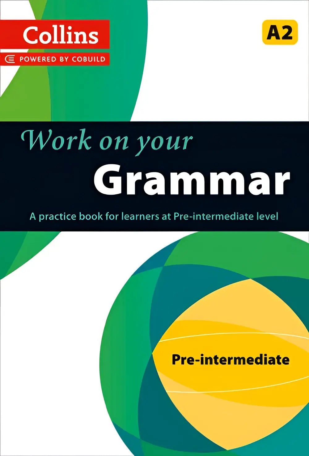 Werkboek collins work on your grammar pre-intermediate a2 met groen, geel en wit omslagontwerp voor Engelse grammatica oefening