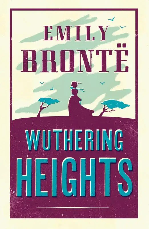 Wuthering Heights - Annotated Edition (Alma Classics Evergreens)