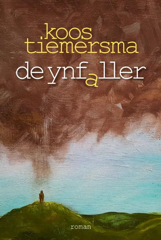 De ynfaller boekcover toont een schilderachtige illustratie van een figuur op een groene heuvel onder een dramatische hemel