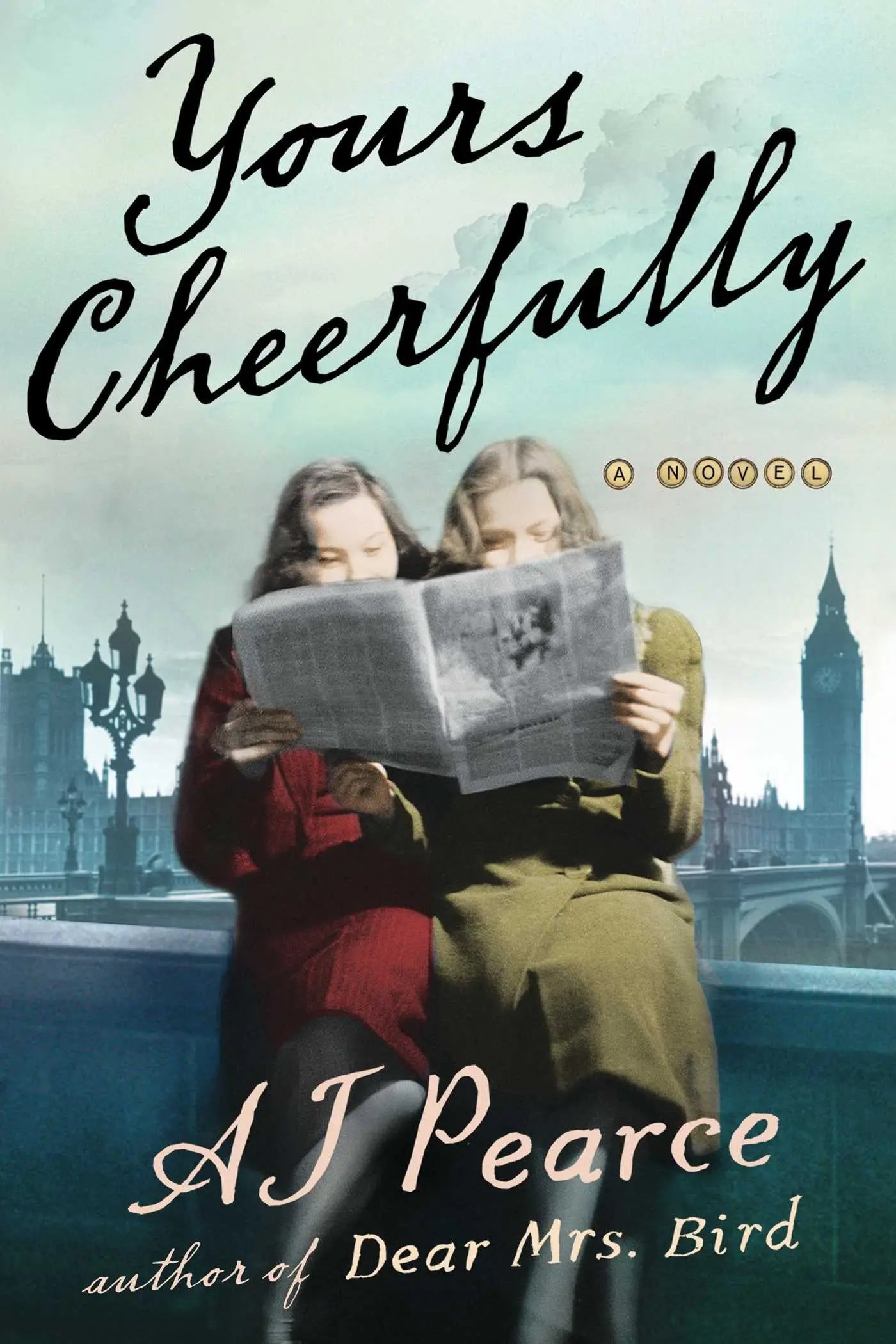 Yours Cheerfully - A Novel