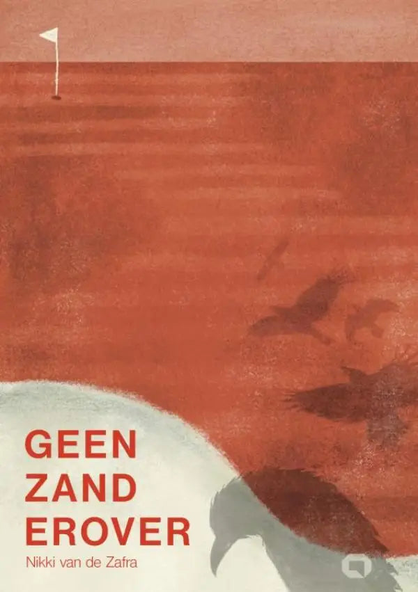 De boekcover van geen zand erover toont de titel in dikke rode hoofdletters met auteur nikki van de zafra eronder