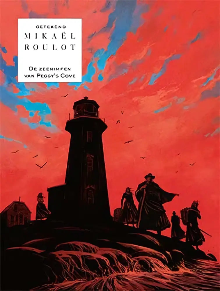 De cover van de graphic novel de zeenimfen van peggys cove door mikaël roulot toont een donkere vuurtoren met silhouetten onder dramatische roodblauwe lucht, relevant voor strips algemeen en tristan roulot fans