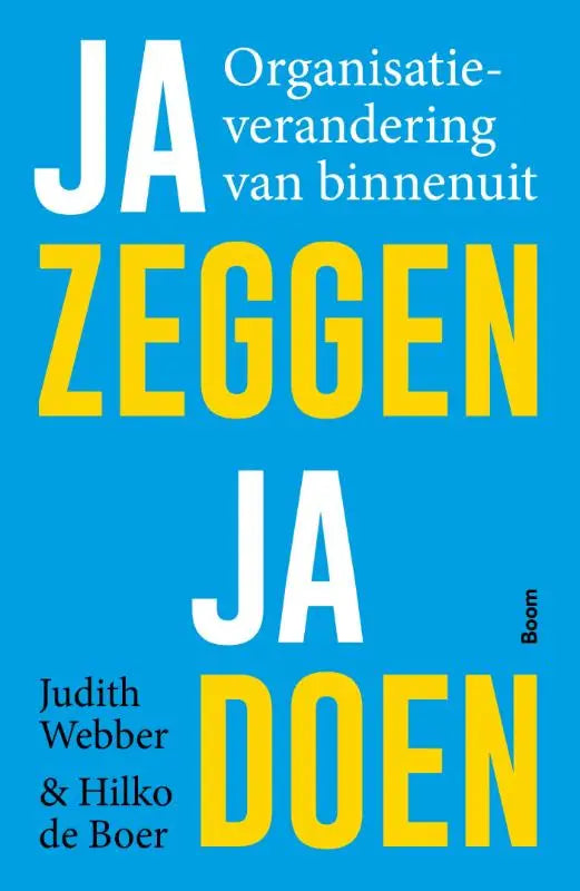 Helderblauwe boekomslag met witte en gele tekst ja zeggen ja doen van judith webber en hilko de boer, uitgegeven door boom