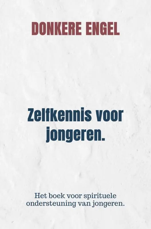 De boekcover van donkere engel toont rode tekst met zelfkennis voor jongeren voor spirituele ondersteuning