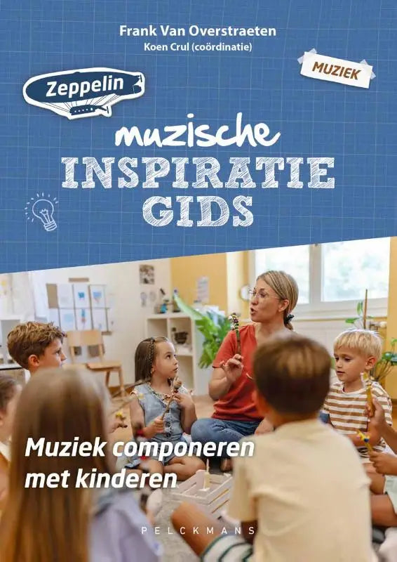 Blauwe cover van de zeppelin inspiratiegids muziek componeren met kinderen door frank van overstraeten met foto in muziekles