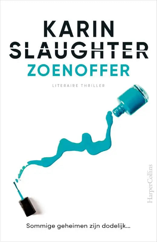 Een turquoise nagellakflesje met zwarte dop en kwast verspreidt een golvende trail op de cover van zoenoffer, karin slaughter grant county nederlandstalige misdaadthriller