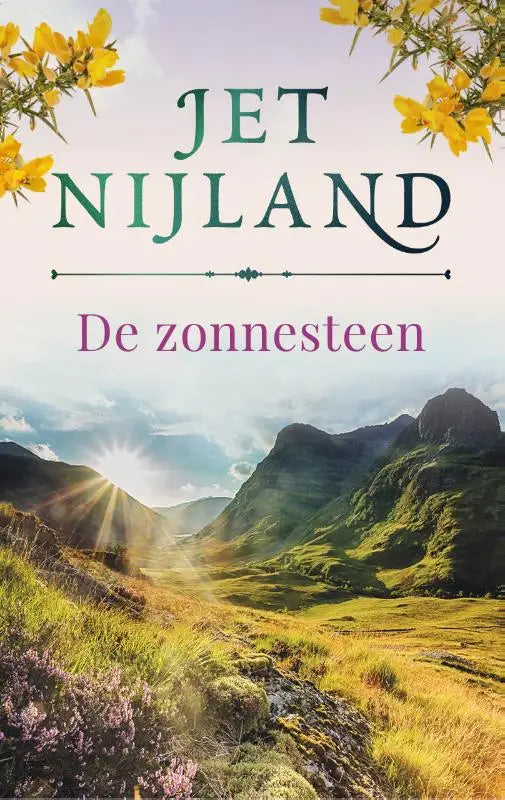 Boekcover de zonnesteen door jet nijland met zonverlichte groene bergen en gele wilde bloemen