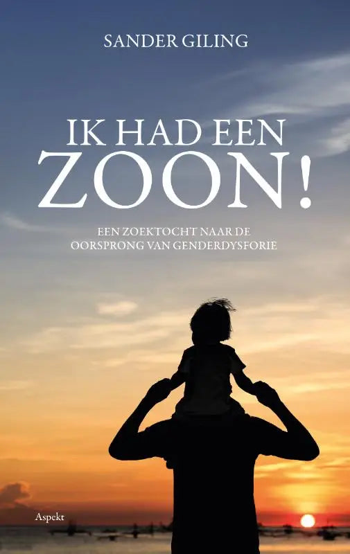 Boekcover van ik had een zoon met witte letters tegen zonsondergang en silhouetten van volwassene en kind