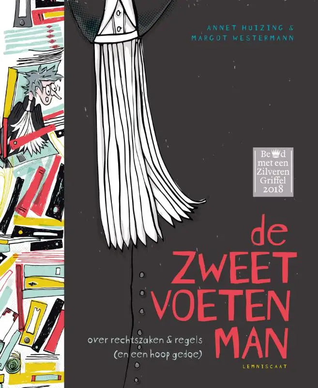 De zweetvoetenman boekcover met zwart-wit illustratie van formeler figuur in witte plissé broek door annet huizing binnen mens