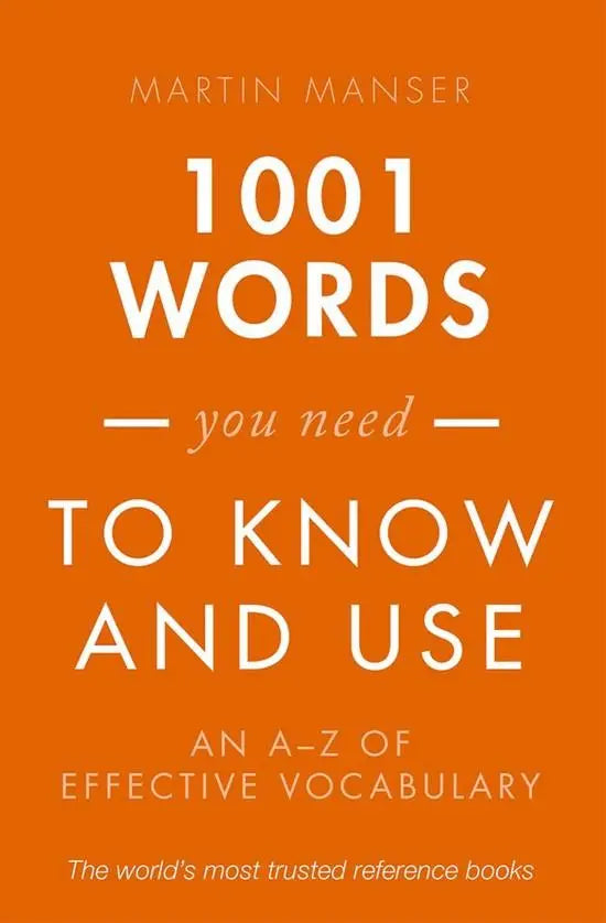 1001 words you need to know and use: an a-z of effective vocabulary - 1001 words you need to know and use: an a-z